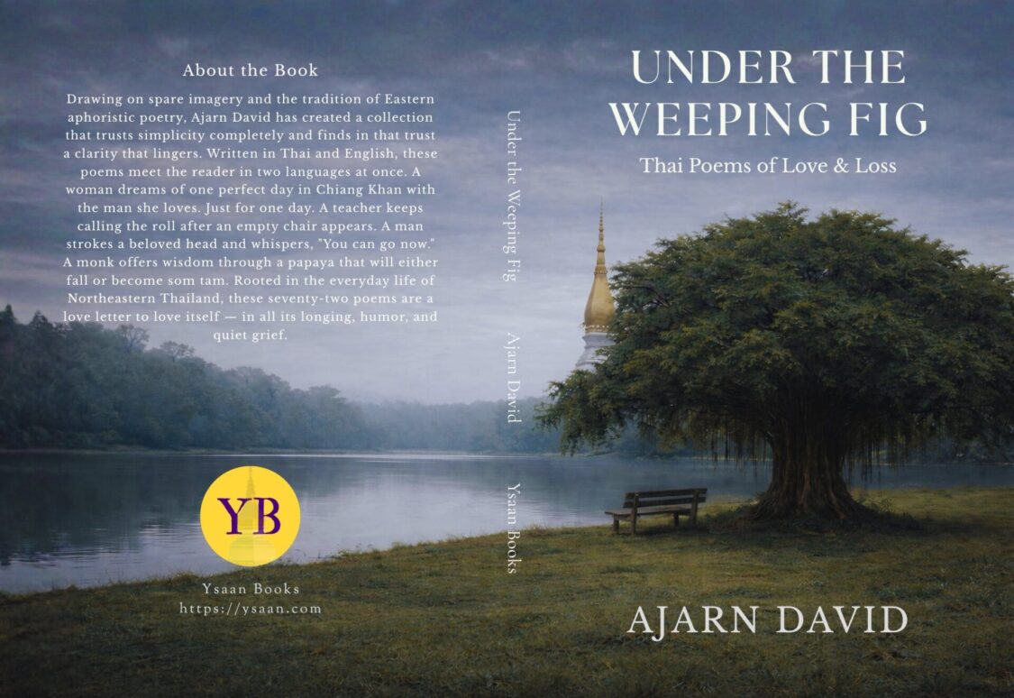 Under the Weeping fig by Ajarn David